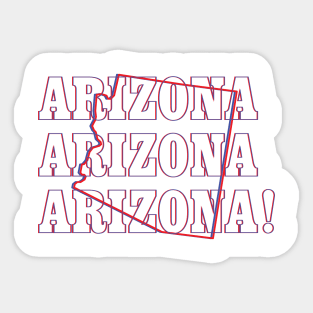 Arizona, Arizona, Arizona! Sticker